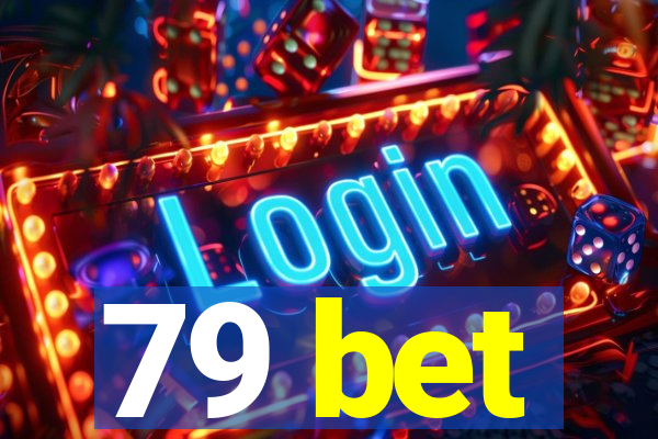 79 bet